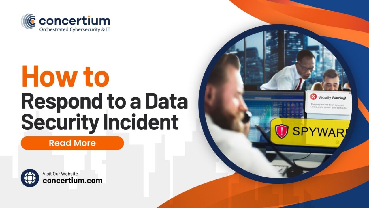 How to Respond to a Data Security Incident – 6 Initial Steps to Take