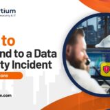 How to Respond to a Data Security Incident