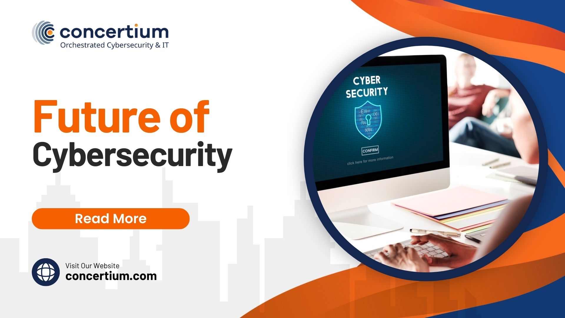 The Future Of Cybersecurity in 2024 & Beyond » Concertium