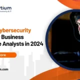 Essential Cybersecurity Threats for Business Intelligence Analysts in 2024