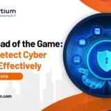 Stay Ahead of the Game: How to Detect Cyber Threats Effectively