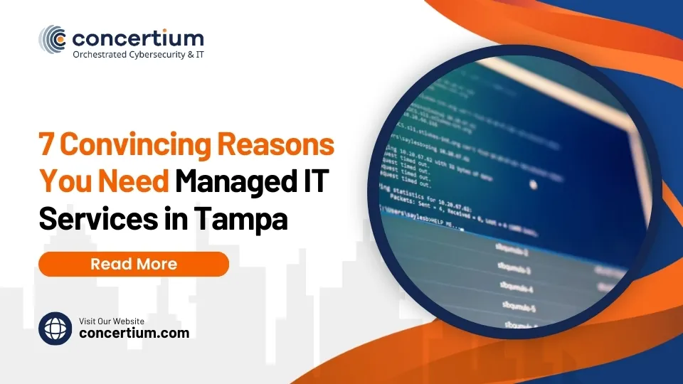 7 Convincing Reasons You Need Managed IT Services in Tampa