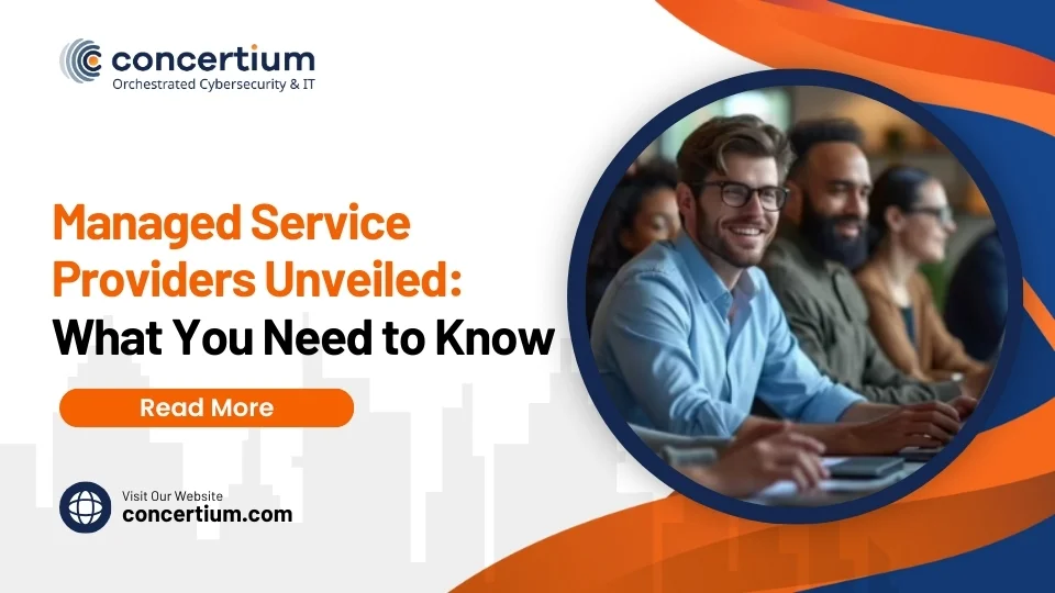 Managed Service Providers Unveiled: What You Need to Know