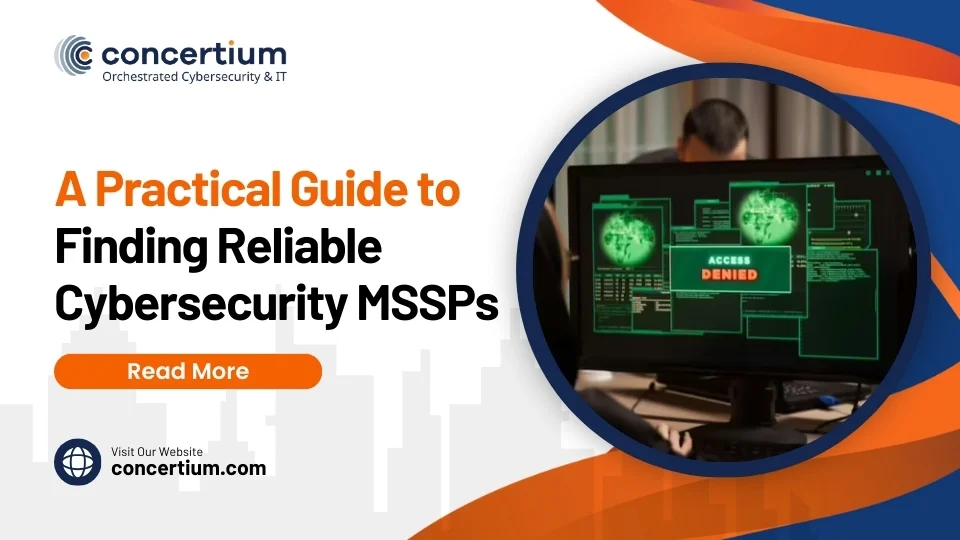 A Practical Guide to Finding Reliable Cybersecurity MSSPs