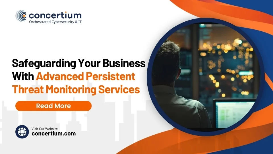 Safeguarding Your Business With Advanced Persistent Threat Monitoring Services