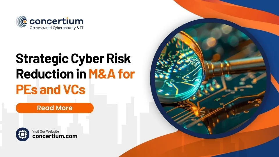 Strategic Cyber Risk Reduction in M&A for PEs and VCs