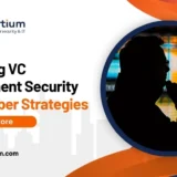 Ensuring VC Investment Security With Cyber Strategies