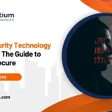 Cybersecurity Technology Solutions: The Guide to Staying Secure