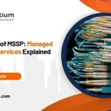 The ABCs of MSSP: Managed Security Services Explained