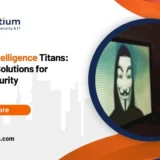 Threat Intelligence Titans: Leading Solutions for Cybersecurity