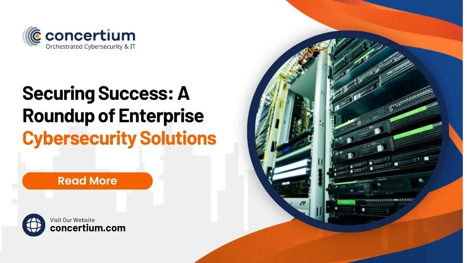 Securing Success: A Roundup of Enterprise Cybersecurity Solutions