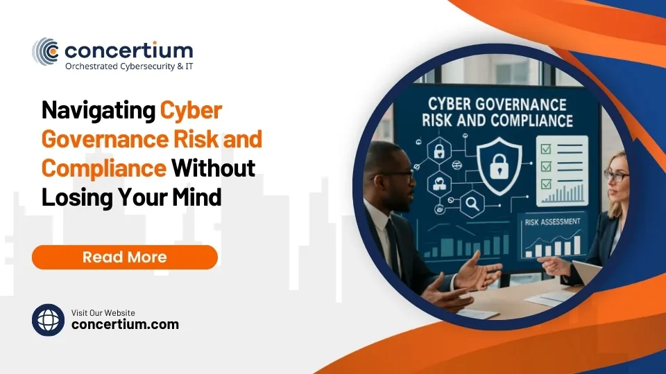 Navigating Cyber Governance Risk and Compliance Without Losing Your Mind