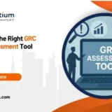 Choosing the Right GRC Risk Assessment Tool