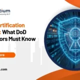 CMMC Certification Deadline: What DoD Contractors Must Know