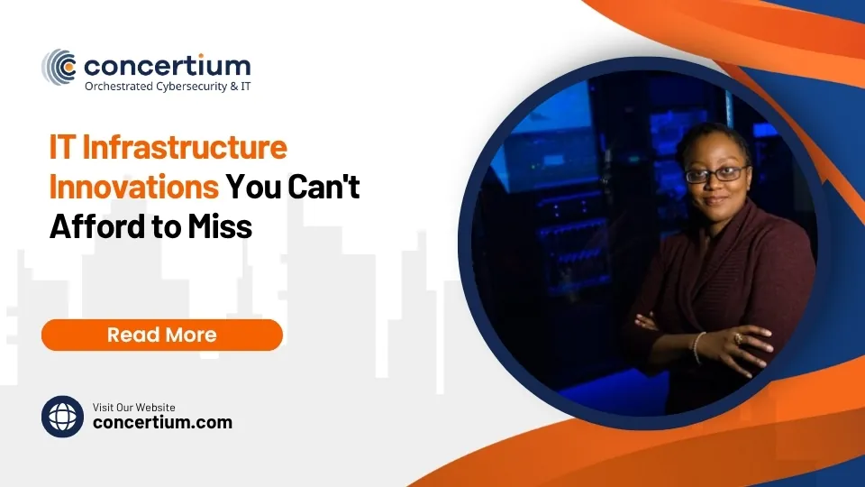 IT Infrastructure Innovations You Can’t Afford to Miss