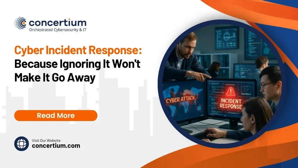 Cyber Incident Response: Because Ignoring It Won’t Make It Go Away