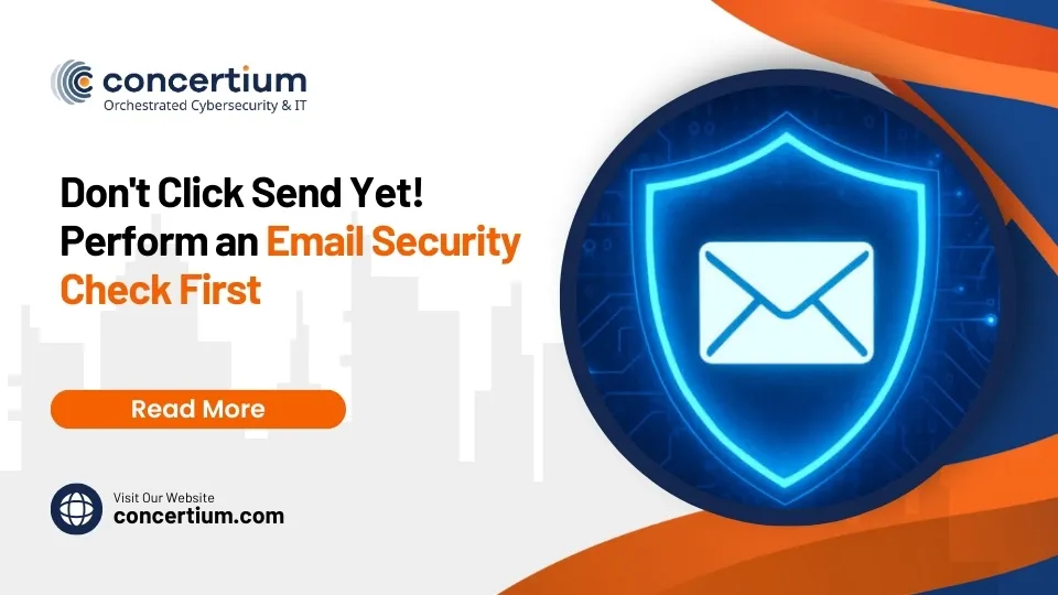 Don’t Click Send Yet! Perform an Email Security Check First