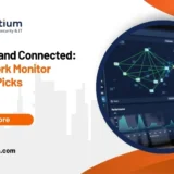 Stay Alert and Connected: Top Network Monitor Software Picks